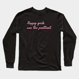 Happy Girls Are The Prettiest Girly Audrey Hepburn Quote Long Sleeve T-Shirt